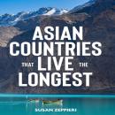 Asian Countries That Live The Longest Audiobook