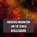 Awakened Imagination and The Search Audiobook