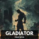 Gladiator (Unabridged) Audiobook