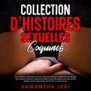 [French] - Collection D'histoires Sexuelles Coquines: Une collection d'histoires courtes coquines, t Audiobook