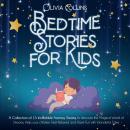 Cover of Bedtime Stories for Kids Age 7: A Collection of 15 Incredible Fantasy Stories to discover the Magical World of Dreams, help your children Feel Relaxed and Have Fun with Wonderful Tales