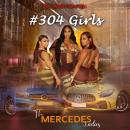 #304 girls The Mercedes Ladies: TheMercedesLadies Audiobook