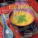 Egg Drop Dead: A Noodle Shop Mystery Audiobook