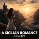A Sicilian Romance (Unabridged) Audiobook