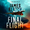 The Final Flight: A gripping Cold War thriller Audiobook