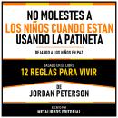 [Spanish] - No Molestes A Los Niños Cuando Estan Usando La Patineta - Basado En El Libro 12 Reglas P Audiobook