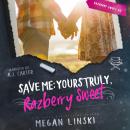 Save Me: Yours Truly, Razberry Sweet Audiobook