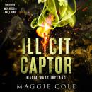 Illicit Captor: A Kidnapping Age Gap Dark Romance Audiobook
