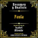 [Spanish] - Resumen Y Analisis - Paula: Basado En El Libro De Isabel Allende (Edicion Extendida) Audiobook