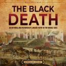 The Black Death: An Enthralling Overview of a Major Event in the Middle Ages Audiobook