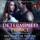 Determined Prince: A Qurilixen World Novel Audiobook