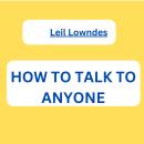 How to Talk to Anyone Audiobook