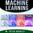 Machine Learning: A Comprehensive, Step-By-Step Guide To Learning And Understanding Machine Learning Audiobook