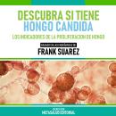 [Spanish] - Descubra Si Tiene Hongo Candida - Basado En Las Enseñanzas De Frank Suarez: Los Indicado Audiobook