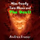 Miss Goody Two Shoes and The Devil Audiobook