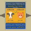 2 - Animals | Animaux - English French Books for Kids (Anglais Français Livres pour Enfants): Biling Audiobook