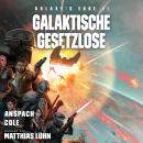 [German] - Galaktische Gesetzlose Audiobook