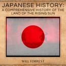 Japanese History: a comprehensive history of the land of the rising sun Audiobook