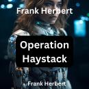 Frank Herbert:  Operation Haystack Audiobook