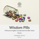 Wisdom Pills: Profound Insights Condensed into Bite-Sized Doses Audiobook