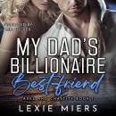 My Dad's Billionaire Best-Friend Audiobook