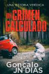 [Spanish] - Un Crimen Calculado: Una Historia Verídica Audiobook
