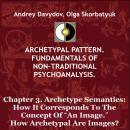 Archetype Semantics: How It Corresponds To The Concept Of “An Image.” How Archetypal Are Images? Audiobook