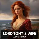 Lord Tony’s Wife (Unabridged) Audiobook