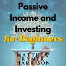 Passive Income and Investing for Beginners Audiobook