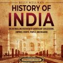 History of India: An Enthralling Overview of Significant Civilizations, Empires, Events, People, and Audiobook