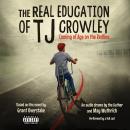 The Real Education of TJ Crowley: Coming of Age on the Redline: An Audio Drama Audiobook