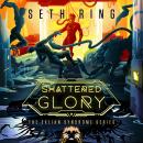 Cover of Shattered Glory: A Fantasy LitRPG Adventure