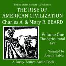 The Rise of American Civilization, Vol. 1: The Agricultural Era Audiobook