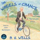 The Wheels of Chance: A Bicycling Idyll Audiobook