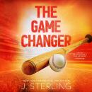 The Game Changer: A New Adult, Sports Romance Audiobook