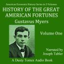 History of The Great American Fortunes: Volume 1 Audiobook