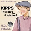 Kipps: The Story of a Simple Soul  Audiobook