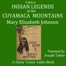 Indian Legends of the Cuyamaca Mountains Audiobook