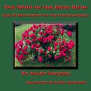 The Wind in the Rose-Bush: And Other Supernatural Stories Audiobook
