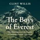 The Boys of Everest: Chris Bonington and the Tragedy of Climbing's Greatest Generation Audiobook
