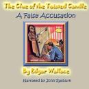 The Clue of the Twisted Candle: A False Accusation Audiobook