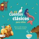 [Spanish] - Cuentos Clásicos Para Niños: Más de 100 Minutos de Cuentos Cortos  Audiobook