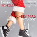Christmas Bizarre: A Festive Lesbian Romantic Comedy  Audiobook