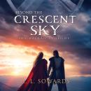 Beyond the Crescent Sky Audiobook