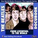 The Beatles: From Liverpool to the World  Audiobook