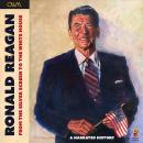 Ronald Reagan – From the Silver Screen to the White House: Journey of a Lifetime Audiobook