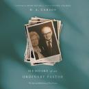 Memoirs of an Ordinary Pastor: The Life and Reflections of Tom Carson Audiobook
