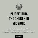 Prioritizing the Church in Missions Audiobook