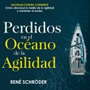 [Spanish] - Perdidos en el océano de la agilidad Audiobook