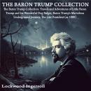The Baron Trump Collection: Travels and Adventures of Little Baron Trump and his Wonderful Dog Bulge Audiobook